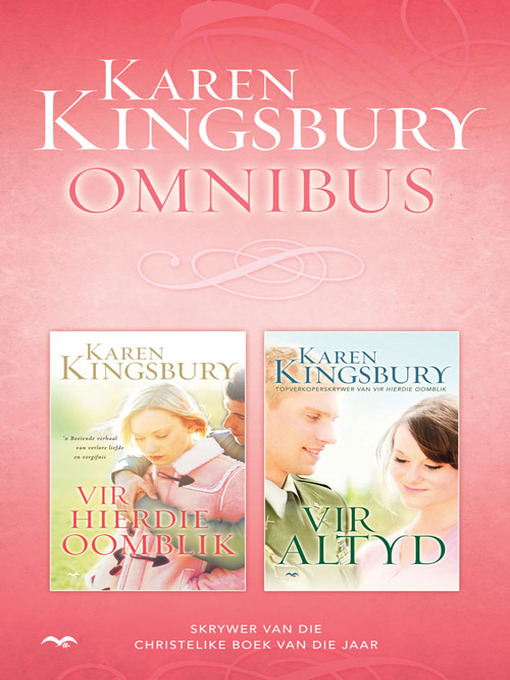 Title details for Vir hierdie oomblik Vir altyd omnibus by Karen Kingsbury - Available